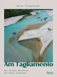 Am Tagliamento - Entdeckungen zwischen Alpen und Adria