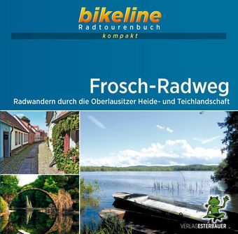 Frosch-Raweg Radwandern urch ie Oberlausitzer Heide- und Teichlandschaft