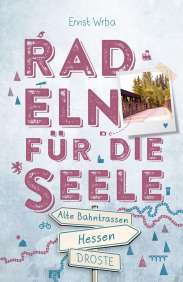 Radeln für die Seele Hessen-Alte Bahntrassen
