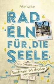 Radeln für die Seele Nordrhein Wesstfalen Alte Bahntrassen